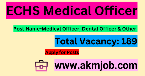ECHS Medical Officer, Dental Officer & Other Recruitment 2023